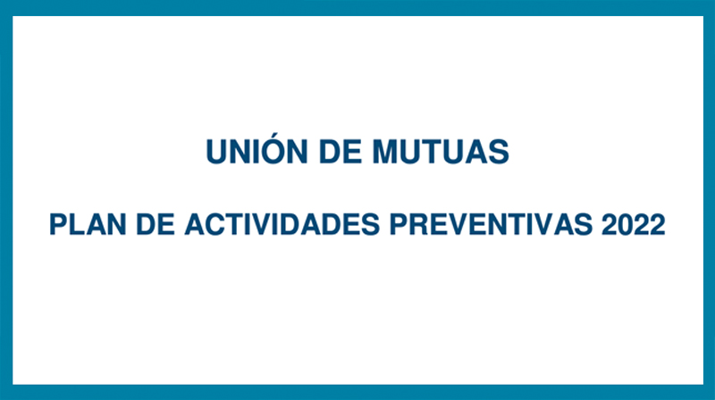 Plan de Actividades Preventivas 22 prevision UNION DE MUTUAS